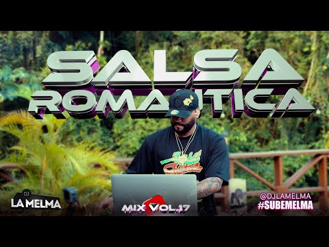 SALSA MIX VOL 17 ROMANTICAS         #salsa #djlamelma