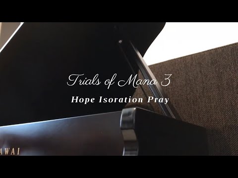 聖剣伝説3 Trials of Mana - Hope Isolation Pray - minipiano