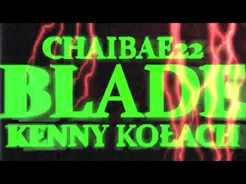 chaibae - BLADE ft. Kenny prod. OLEK (Official Music Video)