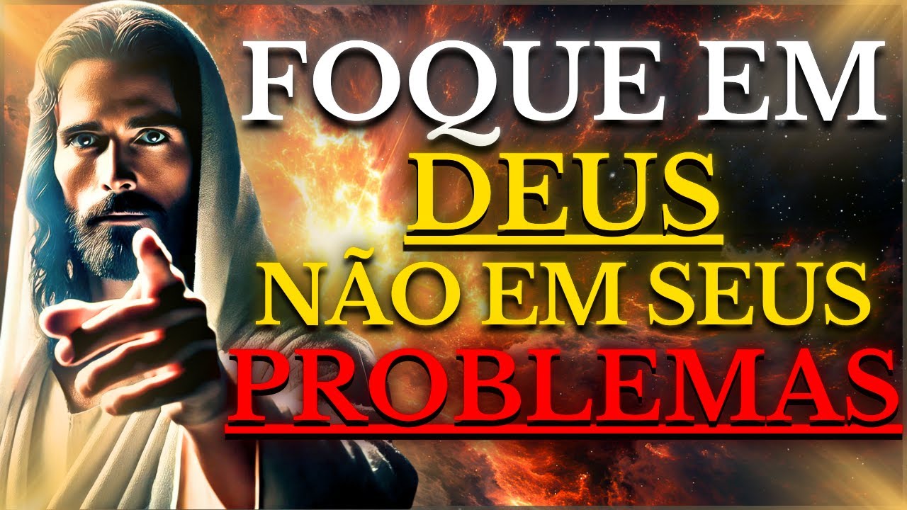 DEUS é MAIS GRANDE que TODOS os seus PROBLEMAS: PARE DE SE PREOCUPAR E MUDE SEU FOCO PARA ELE