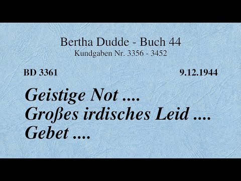 BD 3361 - GEISTIGE NOT .... GROSSES IRDISCHES LEID .... GEBET ....