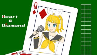 - ハート&ダイヤ / 鏡音リン