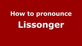 How to pronounce Lissonger