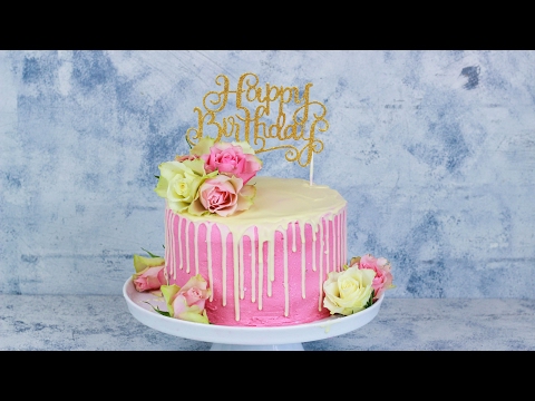 Happy Birthday Rose Cake - Birthday cake with real roses / Birthday cake / Drip cake