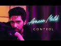 Armaan Malik - Control (Official Music Video)