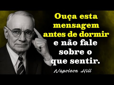 1 NOITE Ouvindo Esta Mensagem e alinhe sua mente com a PROSPERIDADE | Napoleon Hill