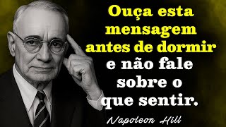 1 NOITE Ouvindo Esta Mensagem e alinhe sua mente com a PROSPERIDADE | Napoleon Hill