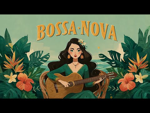 2025 Bossa Nova Covers – Smooth Jazz Music to Relax and Unwind