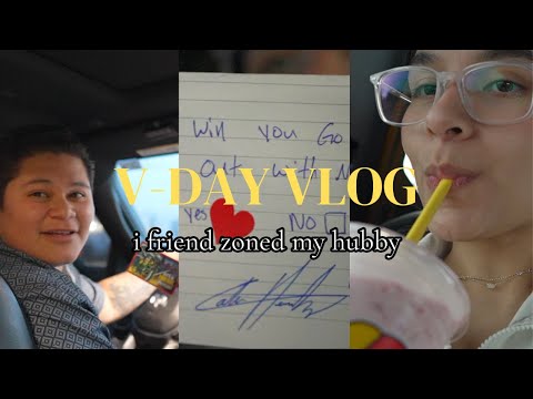 valentines day vlog // i friend zoned my hubby