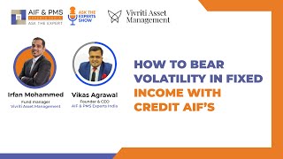 Webinar: How to Bear Volatility in Fixed Income with Credit AIF’s | Irfan Mohammed | Vikas Agrawal