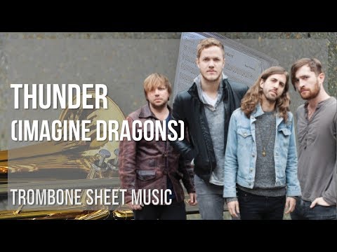Trombone Sheet Music: How to play Thunder by Imagine Dragons