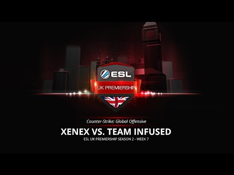CSGO - XENEX vs. Infused - ESL UK Premiership Season 2 - Week 7
