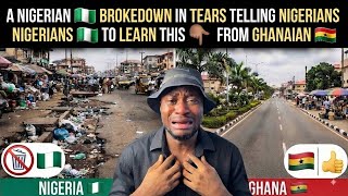 A Nigerian🇳🇬 Brokedown In Tears 😭 Telling Nigerians🇳🇬 To Learn From Ghanaians🇬🇭 When It Comes To...