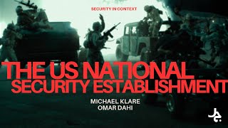 The United States’ National Security Establishment w/ Michael Klare & Omar Dahi