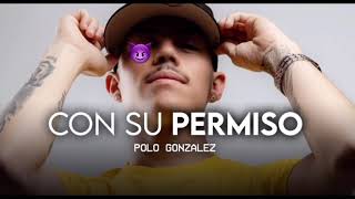 Con Su Permiso - Polo González (Official Audio)