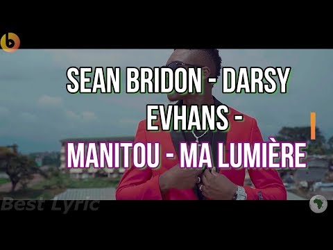 Sean bridon - Darsy - evhans - MA LUMIERE Paroles (Lyrics)