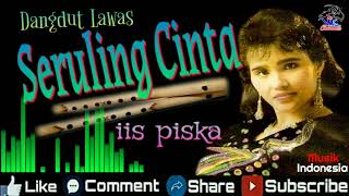 Download lagu Dangdut Lawas _ Seruling Cinta _ iis piska _ Musik Indonesia mp3