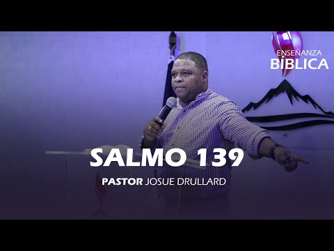 Salmos 139 - Pastor Josue Drullard