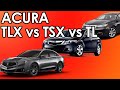 What Is The Difference? - Acura TL, TSX, TLX