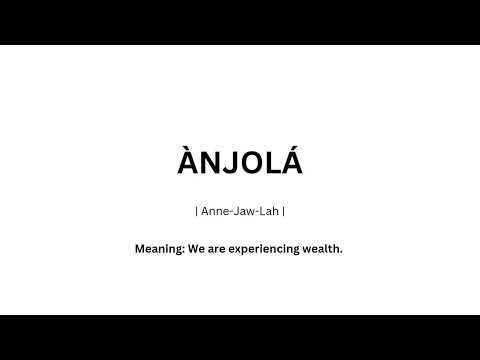 How to pronounce "Anjola" Yorùbá name.