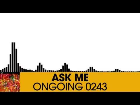 Ask Me - Ongoing 0243 (Club Mix) [Electro House | Plasmapool]