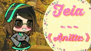 Feia (ugly) Anitta (versão português) 《GLMV》