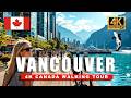 Walking Through Vancouver In 4K Canada S Most Beautiful City In Summer