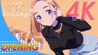The Shiunji Family Children Opening | Creditless | 4K 60FPS |