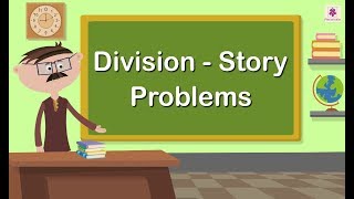 Division - Story Problems | Mathematics Grade 5 | Periwinkle