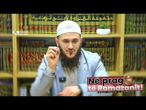 Në prag të Ramazanit! Hoxhë Sabahudin Zeqiri