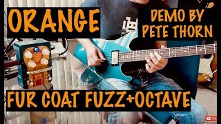 Video thumbnail for ORANGE FUR COAT FUZZ Demo by Pete Thorn by Pete Thorn