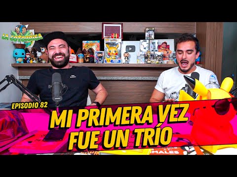 La Cotorrisa - Episodio 82 - Mi primera vez fue un trío