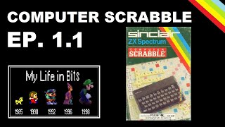 My Life in Bits - 1.1 - COMPUTER SCRABBLE (1983) - Zx Spectrum