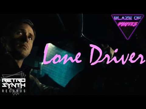 Blaze of Gunfire - Lone Driver - RetroSynth Records 2017 - Synthwave, Drive
