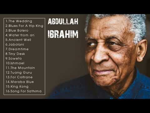THE VERY BEST OF ABDULLAH IBRAHIM (FULL ALBUM)