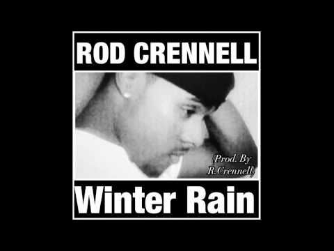 ROD CRENNELL- Winter Rain