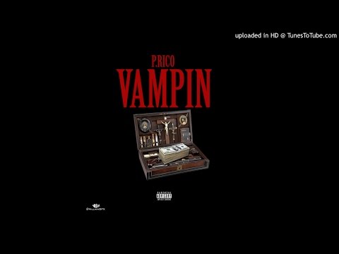 P.Rico - Vampin (Prod. By CBMIX )