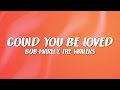 Bob Marley Could You Be Loved Lyrics Feat The Wailers