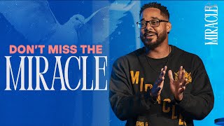Don’t Miss The Miracle //  Miracle vs. Mundane Miracle Season // Pastor Aaron Chapman //Alive Church
