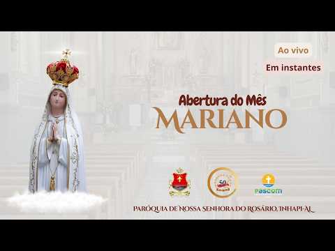 ABERTURA DO MÊS MARIANO