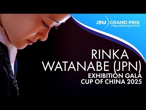 Rinka WATANABE | Exhibition Gala | Cup of China 2025 | #GPFigure