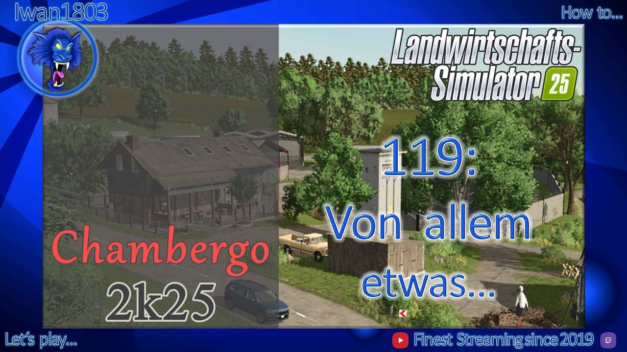 🚜 LS25 Chambergo 119: Von allem etwas...