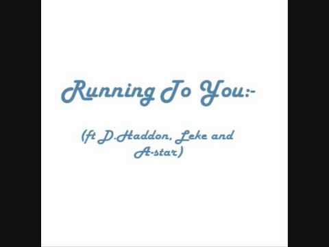 Guvna B - Running To You (ft D.Haddon, Leke & A-star)