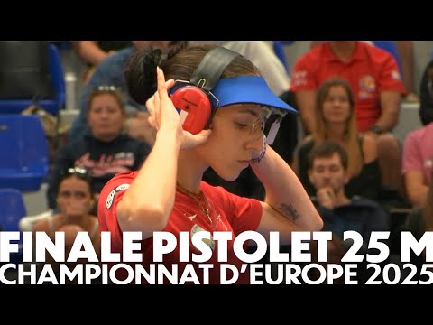Finale Pistolet 25 m Dames - Championnat d'Europe 2025 - CNTS