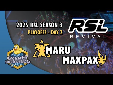 Maru vs MaxPax - TvP | 2025 RSL Season 3: Playoffs Day 2 Co-Stream | StarCraft 2 Tournament
