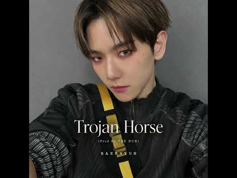Trojan horse (prod by THE HUB)-BAEKHYUN 