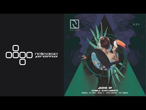 PREMIERE: Kamilo Sanclemente - Jadhe [Nature Rec]