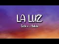 LA LUZ - SECH X J BALVIN (LETRA) LA LUZ - SECH X J BALVIN (LETRA)
