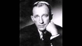 Bing Crosby - Love Is The Sweetest Thing