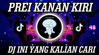 Download lagu DJ PREI KANAN KIRI JEDAG JEDUG MENGKANE VIRAL TIKTOK 2022 mp3